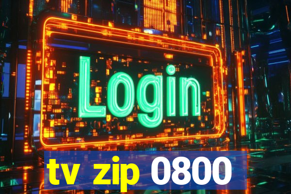 tv zip 0800